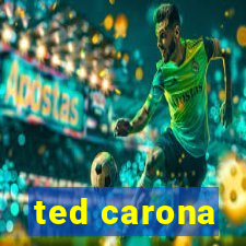 ted carona